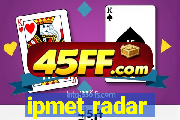 ipmet radar